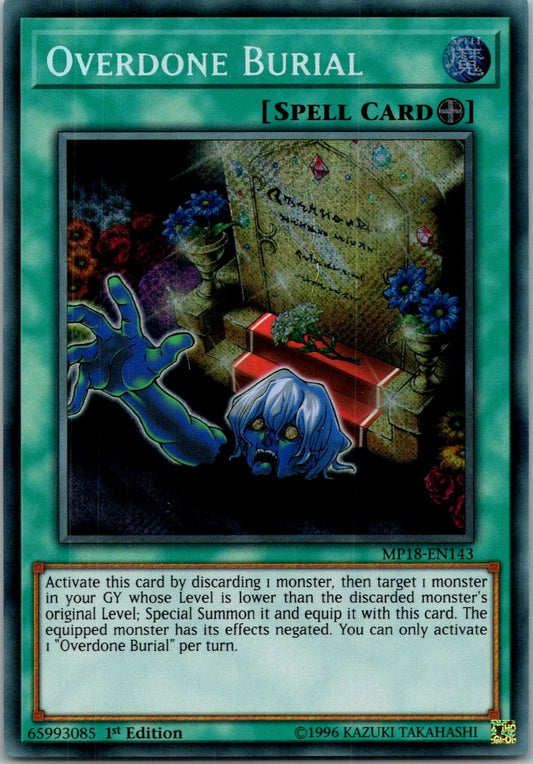 Yugioh Overdone Burial MP18-EN143 1st Edition Secret Rare NM