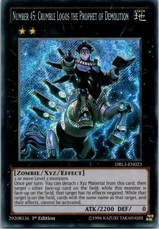 Yugioh Number 45: Crumble Logos the Prophet of Demolition DRL3-EN023 1st Secret